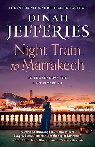 Night Train to Marrakech: the spellbinding escapist historical novel from the bestselling author (The Daughters of War)