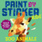Workman Publishing Paint by Sticker Kids: Zoo Animals: Create 10 Pictures One Sticker at a Time!