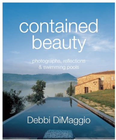 Contained Beauty: Photographs, Reflections and Swimming Pools: Photographs, Reflections & Swimming Pools