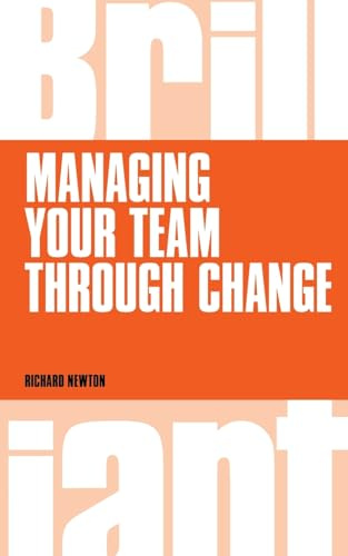 Managing your Team through Change (Brilliant) (Brilliant Business)