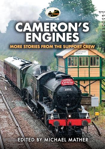 Cameron's Engines: More Stories from the Support Crew