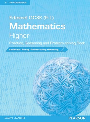 Edexcel GCSE (9-1) Mathematics: Higher Practice, Reasoning and Problem-solving Book (Edexcel GCSE Maths 2015)