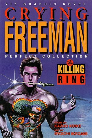 Crying Freeman: The Killing Ring (Crying Freeman Perfect Collection, Band 4)