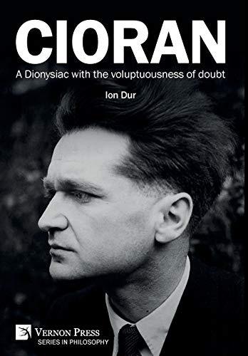 Cioran - A Dionysiac with the voluptuousness of doubt (Philosophy)