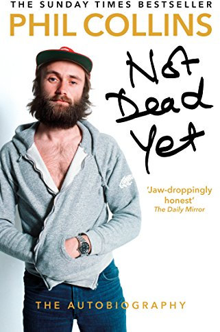 Not Dead Yet: The Autobiography