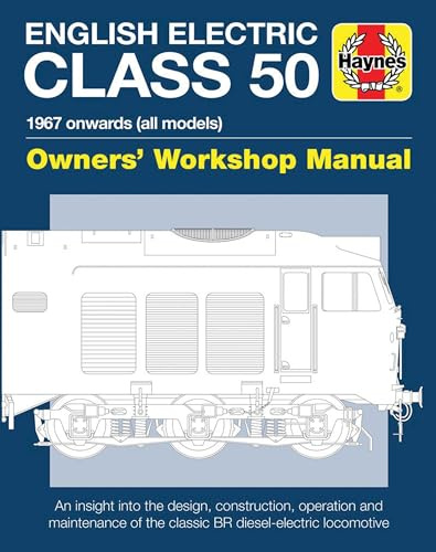 English Electric Class 50: 1967 onwards (all models) (Owners' Workshop Manual)