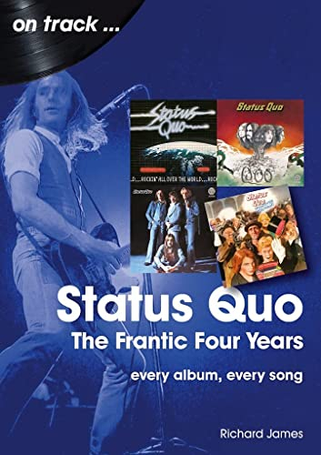 Status Quo - The Frantic Four Years: Every Album, Every Song (On Track)