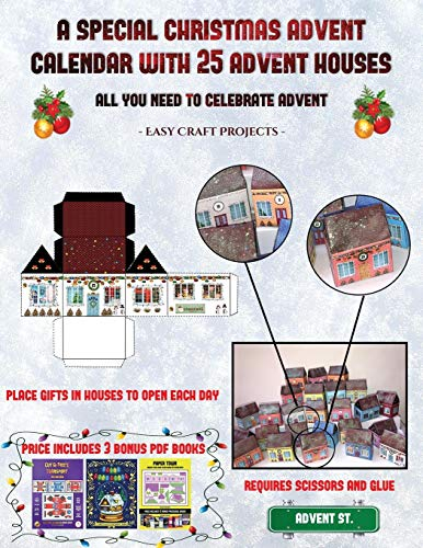 Easy Craft Projects (A special Christmas advent calendar with 25 advent houses - All you need to celebrate advent): An alternative special Christmas ... using 25 fillable DIY decorated paper houses