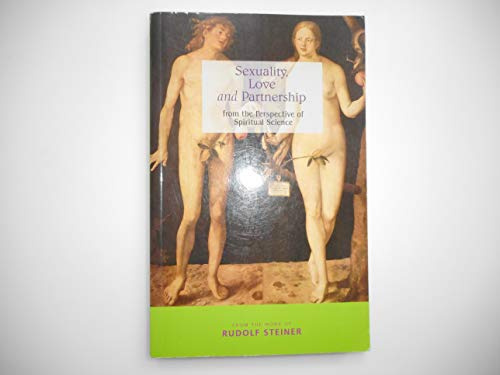 Sexuality, Love, and Partnership: From the Perspective of Spiritual Science