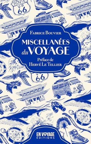 Miscellanées du voyage: Infos insolites et indispensables pour les amoureux du voyage