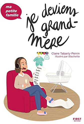 Je deviens grand-mère - Ma petite famille