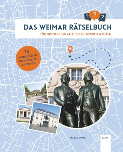Das Weimar Rätselbuch: Für Insider und alle, die es werden wollen