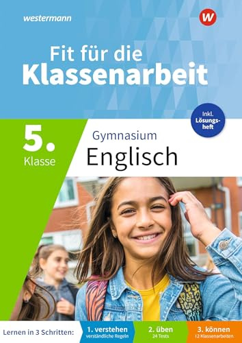 Fit für die Klassenarbeit - Gymnasium Neubearbeitung 2026: Klassenarbeitstrainer Englisch 5: Klassenarbeitstrainer - Neubearbeitung 2026 (Fit für die ... für das Gymnasium – Neubearbeitung 2026)