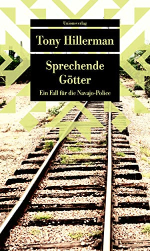 Sprechende Götter: Kriminalroman. Ein Fall für die Navajo-Police (8) (Unionsverlag Taschenbücher)
