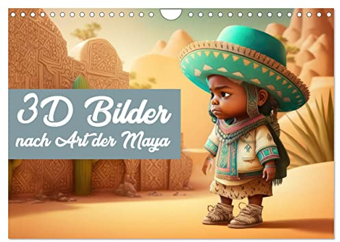 3D Bilder nach Art der Maya (Wandkalender 2026 DIN A4 quer), CALVENDO Monatskalender: Von der Mayakultur beeinflusste 3D Kunst (CALVENDO Kunst)