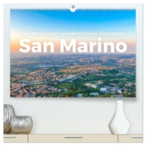 San Marino - Eine Reise in den wunderschönen Zwergstaat. (hochwertiger Premium Wandkalender 2026 DIN A2 quer), Kunstdruck in Hochglanz: Entdecken Sie ... ihn noch nie gesehen haben. (CALVENDO Orte)