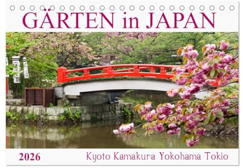 Gärten in Japan (Tischkalender 2026 DIN A5 quer), CALVENDO Monatskalender: Eine Entdeckungsreise durch japanische Gärten von Kyoto bis Tokio (CALVENDO Orte)