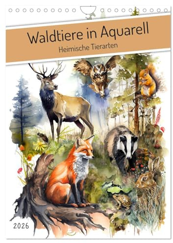 Waldtiere in Aquarell - Heimische Tierarten (Wandkalender 2026 DIN A4 hoch), CALVENDO Monatskalender: Kalender für Kinder mit heimischen Tierarten (CALVENDO Tiere)