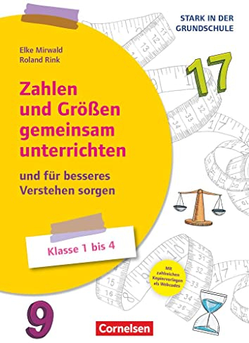 Stark in der Grundschule - Mathe - Klasse 1-4: Zahlen und Größen gemeinsam unterrichten - ...und für besseres Verstehen sorgen - Buch mit Kopiervorlagen über Webcode
