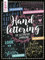Handlettering - Die ultimative Sammlung: Wichtige Grundlagen, 20 Projekte, 50 Alphabete, 160 Sprüche und 900 Schmuckelemente