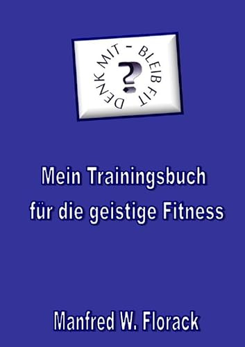 Mein Trainingsbuch für die geistige Fitness