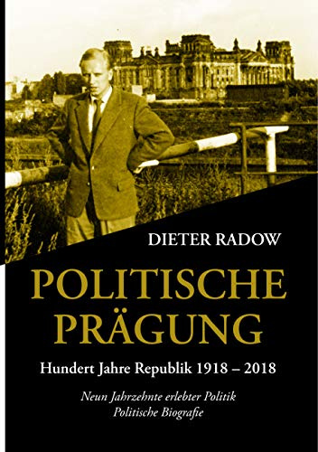Politische Prägung: Neun Jahrzehnte erlebte Politik