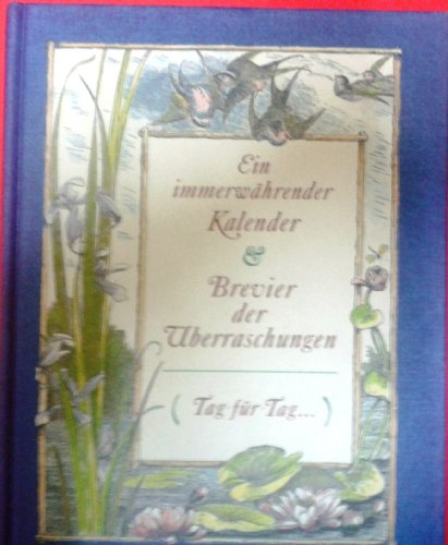 Ein immerwährender Kalender & Brevier der Überraschungen