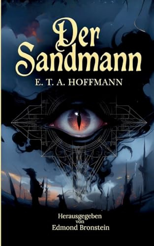 Der Sandmann: Klassische Erzählung der Schwarzen Romantik über Identität, Wahnsinn und das Unheimliche