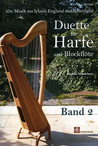 Duette für Harfe und Blockflöte Band 2: Alte Musik aus Irland, England und Schottland (Blockflöte Noten: Flöte Noten)