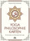 Yoga Philosophie Karten: Ein Grundkurs zur Philosophie des Yoga - praxisbezogen, mit 84 Karten, zentrale Gedanken der Yogaphilosophie zum Meditieren, ... Weisheit des Yoga, wunderschön koloriert