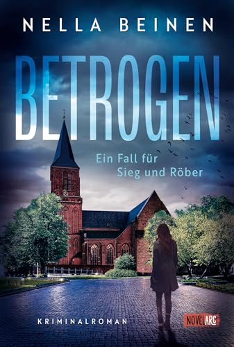 Betrogen - Ein Fall für Sieg und Röber: Atmosphärisch intensiv, voller unerwarteter Wendungen