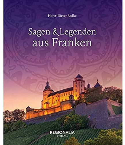 Sagen und Legenden aus Franken