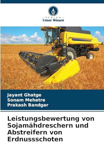 Leistungsbewertung von Sojamähdreschern und Abstreifern von Erdnussschoten: DE