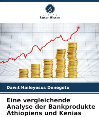 Eine vergleichende Analyse der Bankprodukte Äthiopiens und Kenias