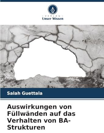 Auswirkungen von Füllwänden auf das Verhalten von BA-Strukturen