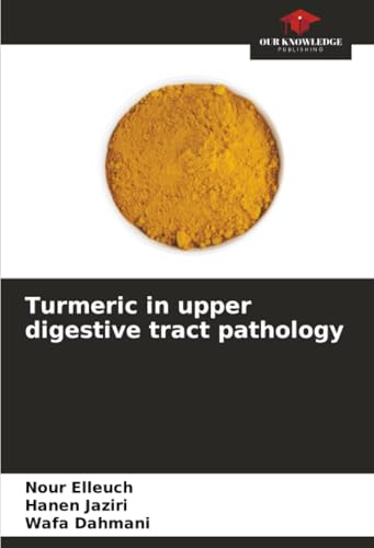 Turmeric in upper digestive tract pathology: DE