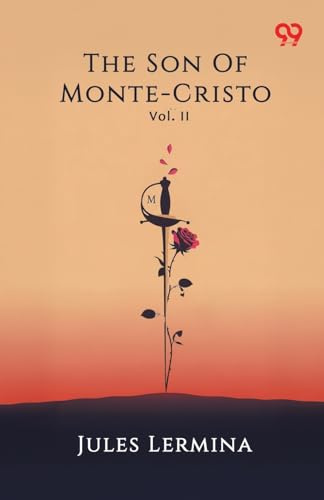The Son Of Monte-Cristo Vol. II