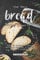 The Best Bread Making Experience: Enjoy the Textures, Flavors, And Aromas Involved in Creating Using a Bread Machine
