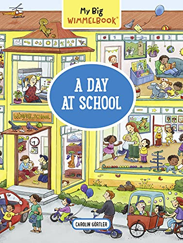 My Big Wimmelbook: A Day at School (My Big Wimmelbooks): A Look-and-Find Book (Kids Tell the Story): 0