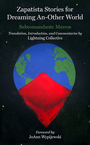 Zapatista Stories For Dreaming An-Other World (KAIROS)