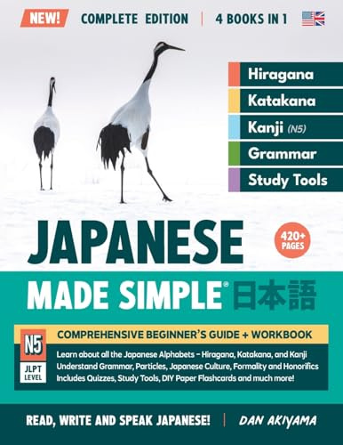 Learning Japanese, Made Simple | Beginner's Guide + Integrated Workbook | Complete Series Edition (4 Books in 1): Learn how to Read, Write & Speak ... Grammar, DIY Flashcards, and more!