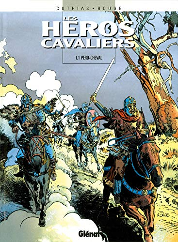 Les Héros cavaliers - Tome 01: Perd-cheval