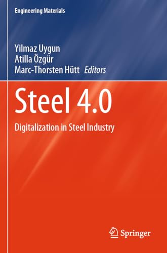 Steel 4.0: Digitalization in Steel Industry (Engineering Materials)