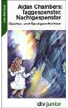 Taggespenster, Nachtgespenster: Geister- und Spukgeschichten (dtv junior)
