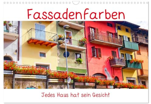 Fassadenfarben, jedes Haus hat sein Gesicht. (Wandkalender 2026 DIN A3 quer), CALVENDO Monatskalender: Die Fassade, ursprünglich von lateinisch ... Hülle eines Hauses. (CALVENDO Orte)