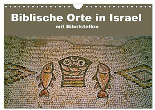 Biblische Orte in Israel mit Bibelstellen (Wandkalender 2026 DIN A4 quer), CALVENDO Monatskalender: Schauplätze biblischer Orte in Israel mit passender Bibelstelle. (CALVENDO Glaube)