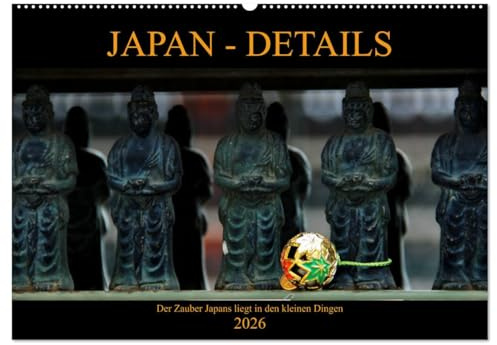 Japan - Details (Wandkalender 2026 DIN A2 quer), CALVENDO Monatskalender: Der Zauber Japans liegt in den kleinen Dingen! (CALVENDO Orte)