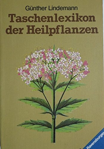 Kleines Lexikon der Heilpflanzen
