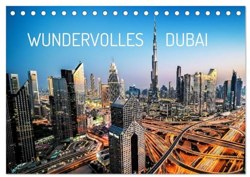 Wundervolles Dubai (Tischkalender 2026 DIN A5 quer), CALVENDO Monatskalender: Erlebe magische Momente aus Dubai. (CALVENDO Orte)