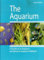DAS AQUARIUM. Handbuch für Einsteiger und Fortgeschrittene